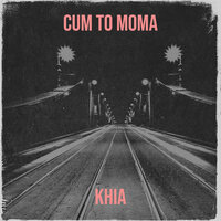 Cum to Moma - Khia