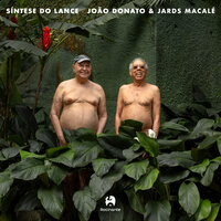 Lídice - Joao Donato & Jards Macalé