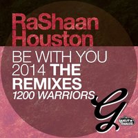 Be With You - Rashaan Houston
