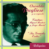 Mentiras - Osvaldo Pugliese y su Orquesta