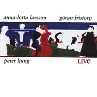 Sommarn som aldrig säger nej - Anna-Lotta Larsson & Göran Fristorp & Peter Ljung