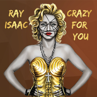 Crazy for You - Ray Isaac & Lola Haus