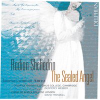 The Sealed Angel: IV. - Choir of Gonville & Caius College, Cambridge & Choir of King's College London & Clare Wills & Родион Константинович Щедрин