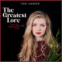 The Greatest Love (Once in Royale David City) - Tori Harper