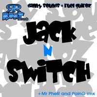 Jack N Switch - Danny Soundz & POING & Ruel Quiroz