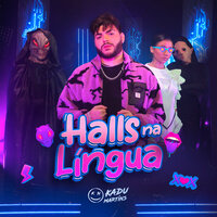 Halls na Língua - Kadu Martins