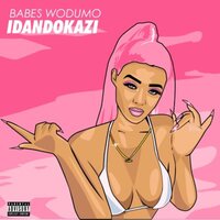 Levels - Babes Wodumo & Mampintsha & Madanon