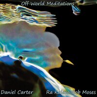 Flotation Meditation - Daniel Carter & Ra Kalam Bob Moses
