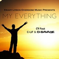 My Everything - C4 ATL & C-Lif & D. Savage