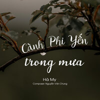 Cành Phi Yến Trong Mưa - Ha My
