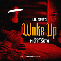 Woke Up - Lil Griffo & Misfit Soto