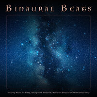 Binaural Beats for Deep Sleep - Binaural Beats Sleep & Sleeping Music & Binaural Beats