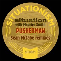 Pusherman - Situation & Maurice Smith & Sean Mccabe