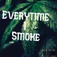 Every Time I Smoke - Futurez & Lil J