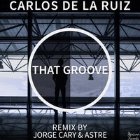 That Groove - Carlos De La Ruiz