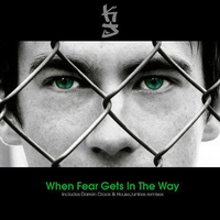When Fear Gets In The Way - Kj