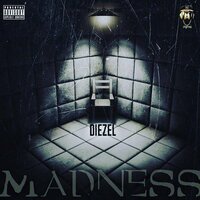 Madness - Diezel