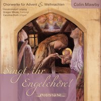 Nun freut euch, ihr Christen - Vocalconsort Leipzig & Gregor Meyer & Caroline Roth & Isabel Meyer-Kalis & Vocalconsort Leipzig, Gregor Meyer, Caroline Roth, Isabel Meyer-Kalis