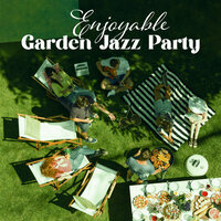 Chilled Night - Garden Party Music Ensemble & Jazz Instrumentals & Relaxing Jazz Music
