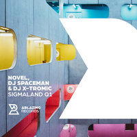 Sigmaland Q1 - Novel & DJ Spaceman & DJ X-Tromic