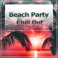 Beach Party Night - Chill Every Night Club