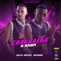 Chacoalha a Raba - Peso Produtora & Bala Doida Mermo