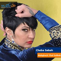 Mabghach Yhal Galbah - Cheba Sabah