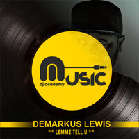 Lemme Tell U - Demarkus Lewis