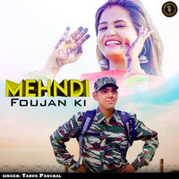 Mehndi Foujan Ki - Tarun panchal