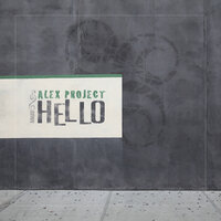 Hello - Alex Project & Digital Elements