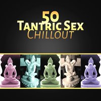 Luxury Lounge Chill - Tantric Music Masters