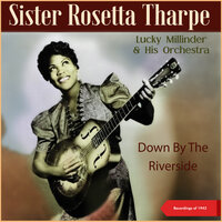 This Train (08-1943) - Sister Rosetta Tharpe & Louis Jordan & His Tympany Five