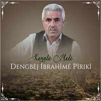 Keçelo - Dengbêj îbrahîmê Pîrikî