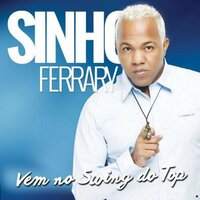 Não Casa Não - Sinho Ferrary