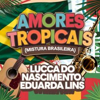 Na Alegria da Noite no Calor dos Dias - Lucca do Nascimento & Eduarda Lins
