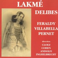 Lakmé, Act II: "Allons…" (Chœur du marché) - Gustave Cloëz & Orchestre de l'Opéra-Comique & Orchestre de l'Opéra-Comique, Gustave Cloëz, Choeur de l'Opéra-Comique & Choeur de l'Opéra-Comique & Лео Делиб