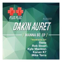 Wanna Be - Dakin Auret & Kyle Maclean