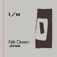 I/O - Nik Owen-Jones