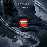 Wired - Darmec & Bruno Ledesma