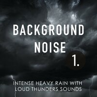 Intense Heavy Rain with Loud Thunders Sounds, Pt. 13 - Thomas O'Reilly