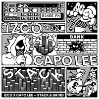 Stack & Grind - IZCO & Capo Lee