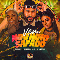 Vem Novinho Safado - Gelado No Beat & Eo Chaves & Mazzoni