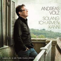 Solang ich atmen kann - Andreas Volz