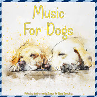 Rising Up - Relax My Dog & Dog Music Dreams & RelaxMyDog