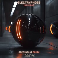 Nucleolus - Electrypnose & Greenwolve