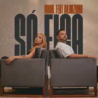 Só Fica - Nira Duarte & Allanzinho