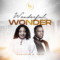 Wonderful Wonder - Memerise & EBEN