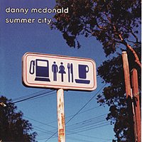 Let's Get Drunk to You and Me - Danny McDonald
