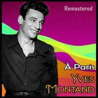 Parce-que ça me donne du courage - Yves Montand