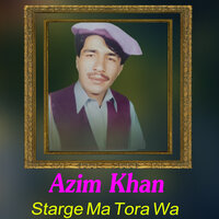 Bia Agha Shan Owaya - Azim Khan